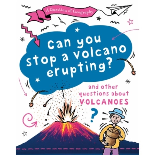 A Question of Geography: Can You Stop a Volcano Erupting? (inbunden, eng)