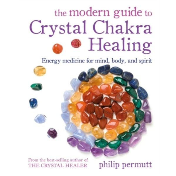 The Modern Guide to Crystal Chakra Healing (häftad, eng)