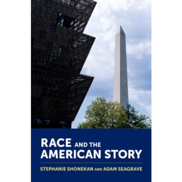 Race and the American Story (häftad, eng)