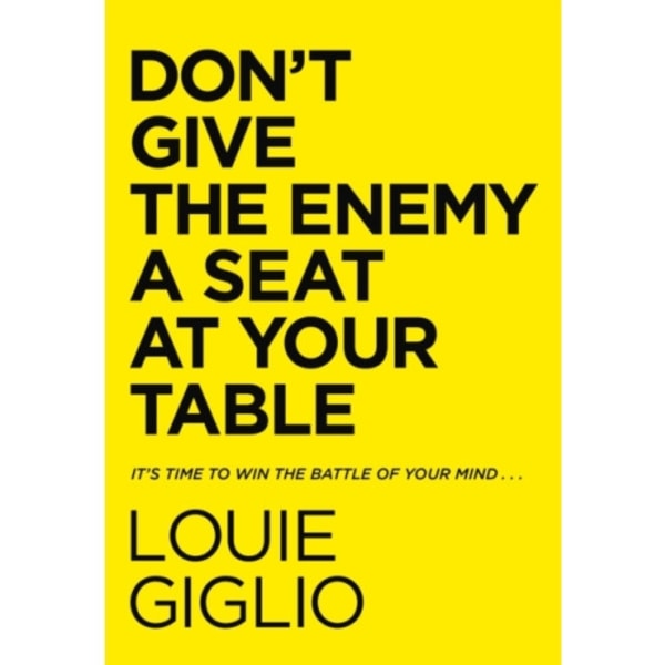 Don't Give the Enemy a Seat at Your Table (inbunden, eng)