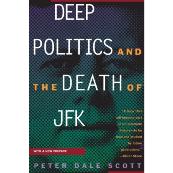 Deep Politics and the Death of JFK (häftad, eng)