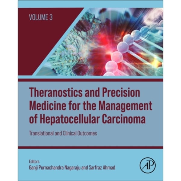 Theranostics and Precision Medicine for the Management of Hepatocellular Carcinoma, Volume 3 (inbunden, eng)