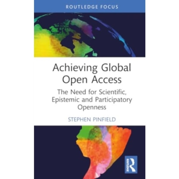Achieving Global Open Access (inbunden, eng)