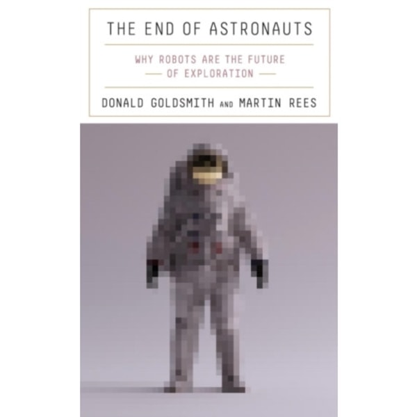 The End of Astronauts (inbunden, eng)