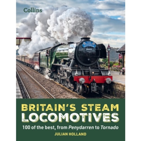 Britain’s Steam Locomotives (inbunden, eng)