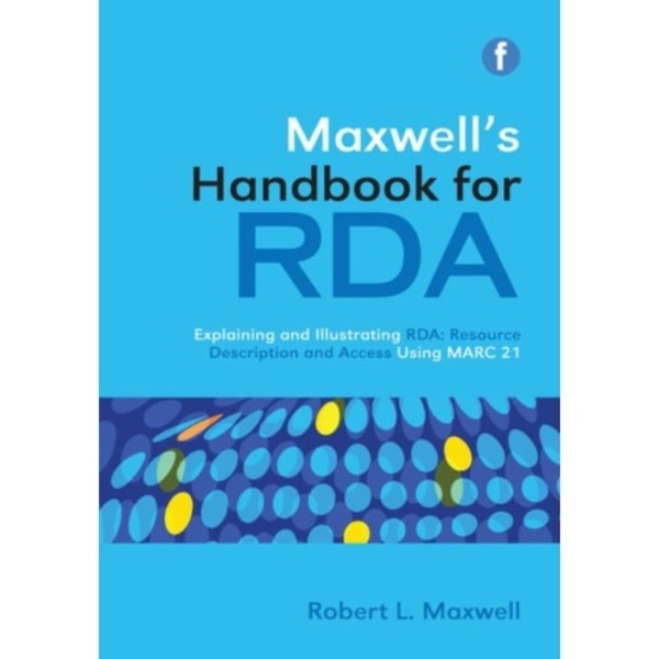 Maxwell's Handbook for RDA (häftad, eng)