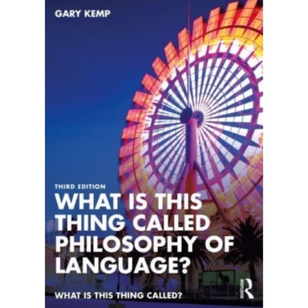 What is this thing called Philosophy of Language? (häftad, eng)