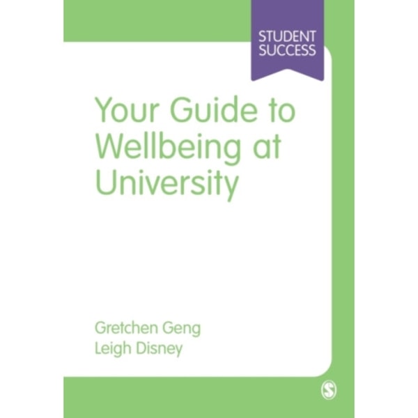 Your Guide to Wellbeing at University (häftad, eng)