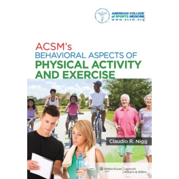 ACSM's Behavioral Aspects of Physical Activity and Exercise (häftad, eng)