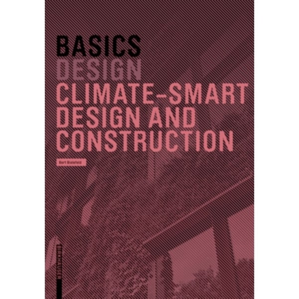 Basics Climate-Smart Design and Construction (häftad, eng)