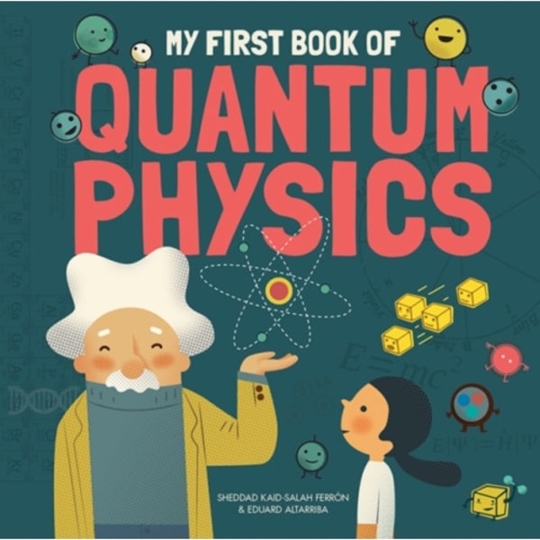 My First Book of Quantum Physics (inbunden, eng)