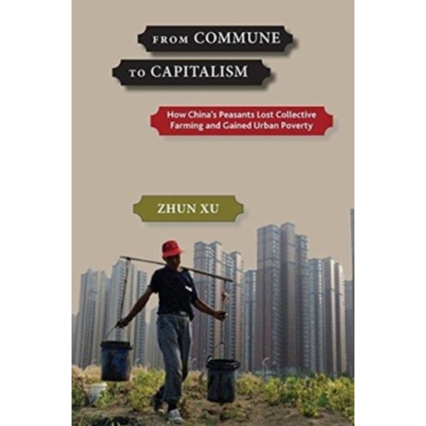 From Commune to Capitalism (häftad, eng)