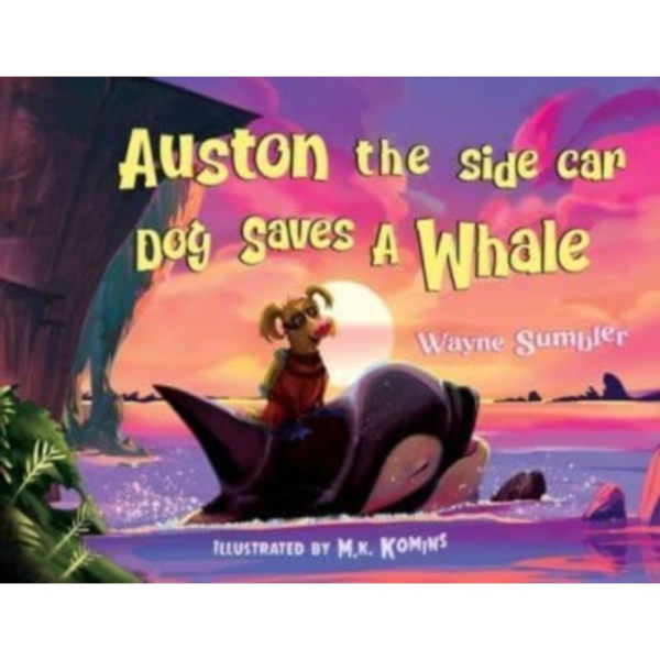 Auston the Side Car Dog Saves a Whale (häftad, eng)