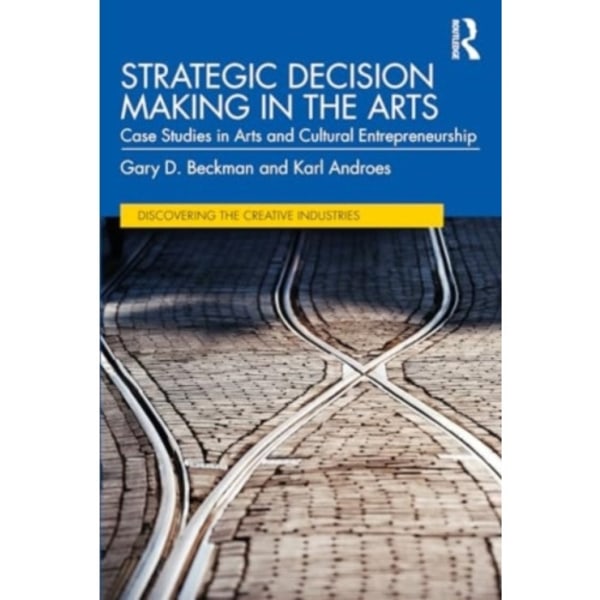 Strategic Decision Making in the Arts (häftad, eng)