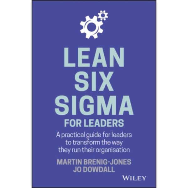 Lean Six Sigma For Leaders (inbunden, eng)