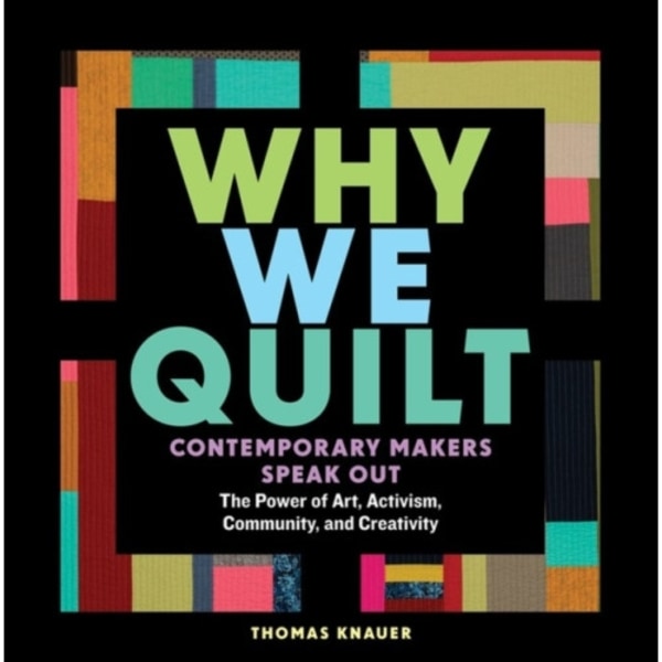 Why We Quilt (inbunden, eng)