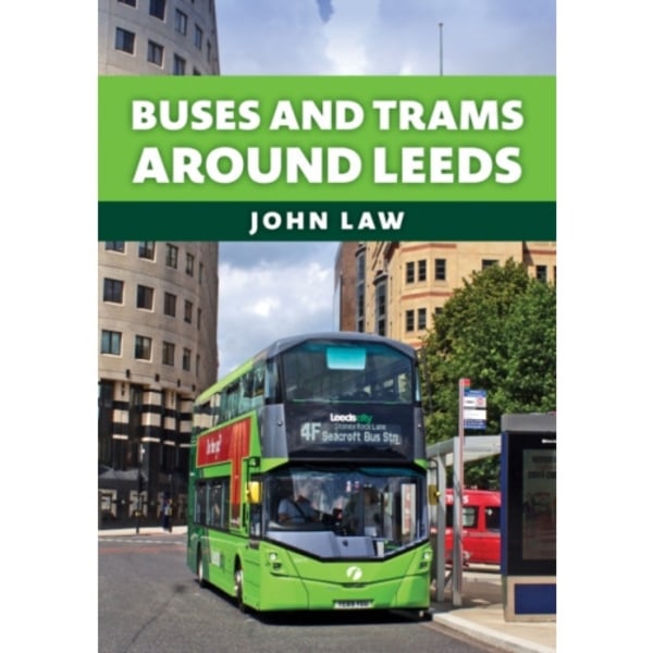 Buses and Trams Around Leeds (häftad, eng)