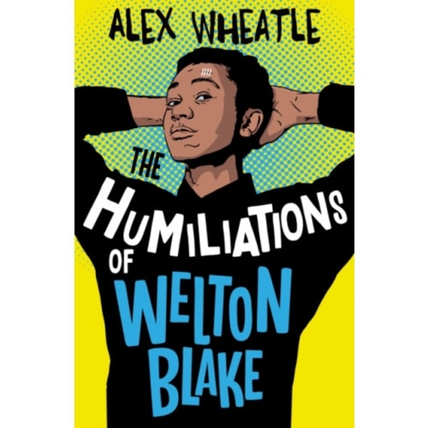 The Humiliations of Welton Blake (häftad, eng)