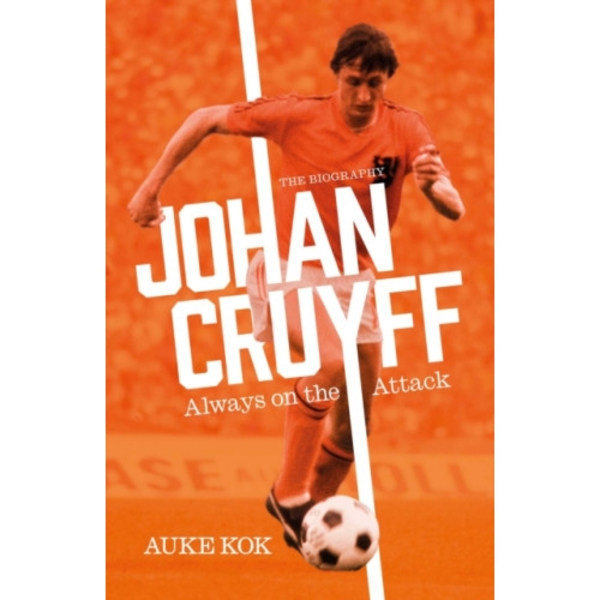 Johan Cruyff: Always on the Attack (inbunden, eng)