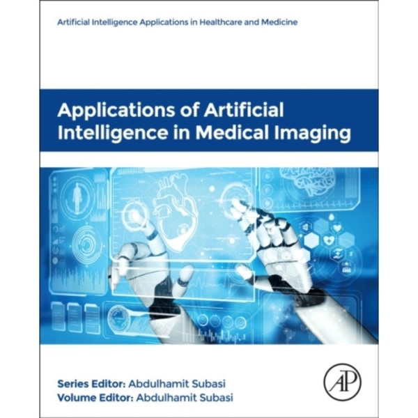 Applications of Artificial Intelligence in Medical Imaging (häftad, eng)