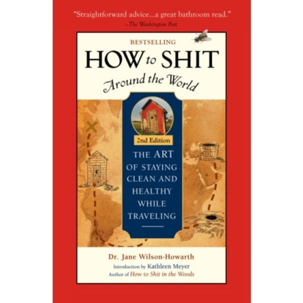 How To Shit Around the World, 2nd Edition (häftad, eng)