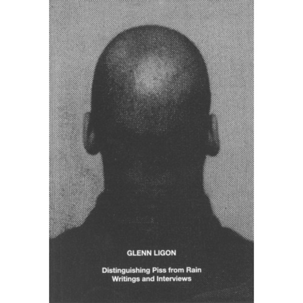 Glenn Ligon: Distinguishing Piss from Rain (häftad, eng)
