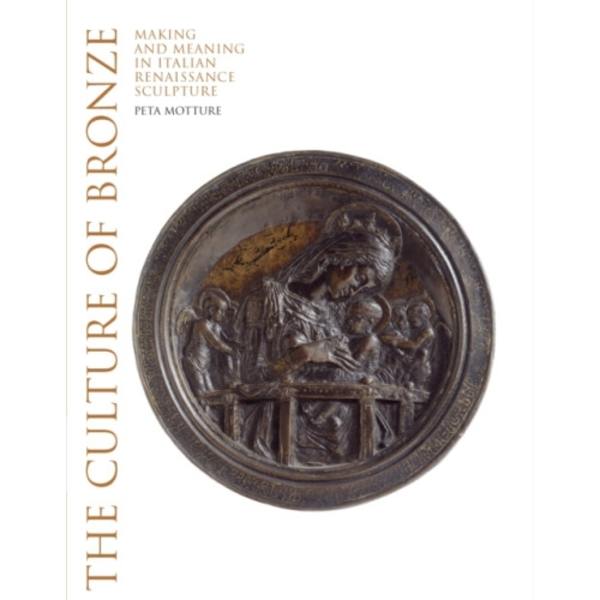The Culture of Bronze (inbunden, eng)