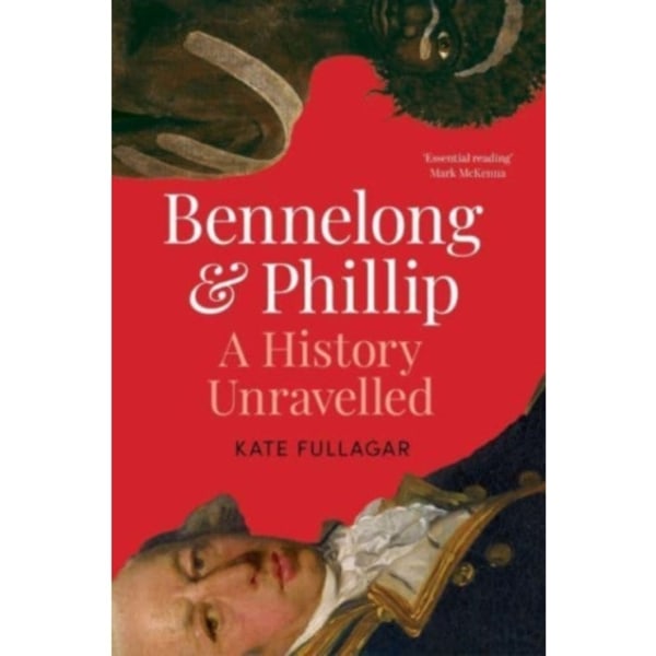 Bennelong and Phillip (inbunden, eng)