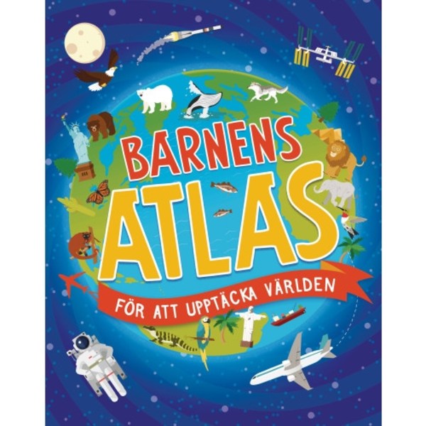 Barnens atlas för att upptäcka världen (inbunden)