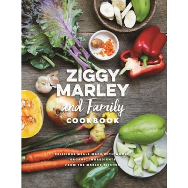 Ziggy Marley and Family Cookbook (inbunden, eng)