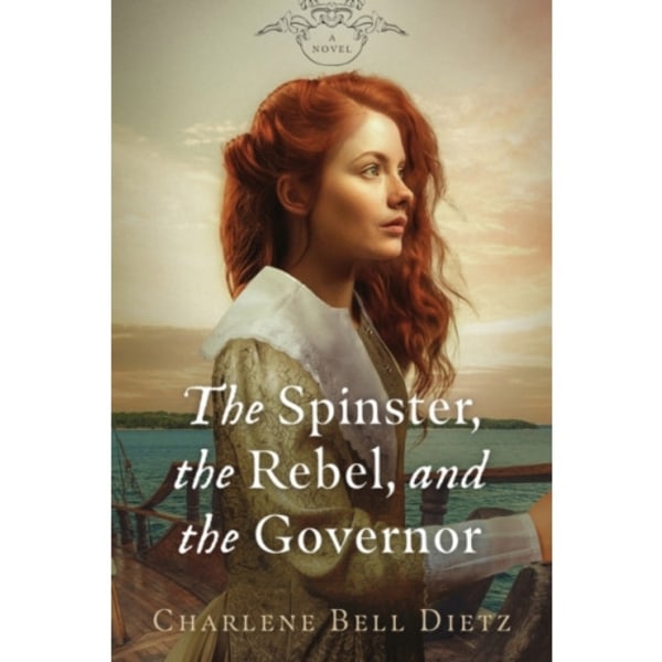 The Spinster, the Rebel, & the Governor (häftad, eng)