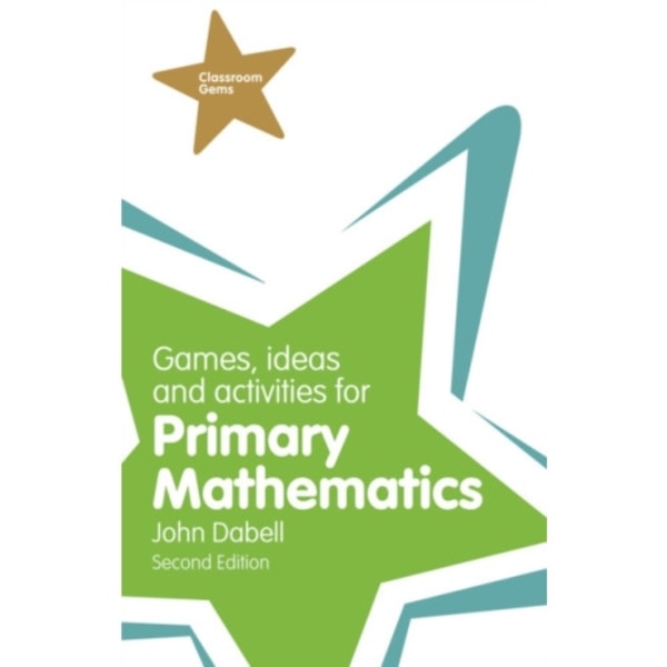 Games, Ideas and Activities for Primary Mathematics (häftad, eng)