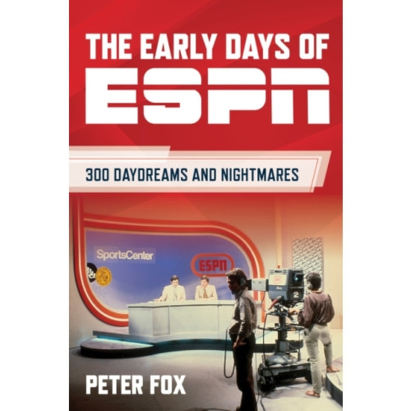 The Early Days of ESPN (inbunden, eng)
