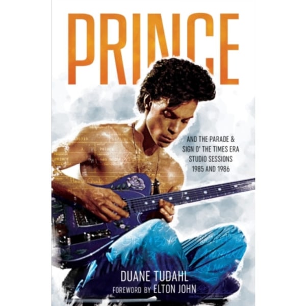 Prince and the Parade and Sign O' The Times Era Studio Sessions (inbunden, eng)