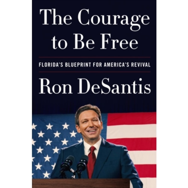 The Courage to Be Free (inbunden, eng)