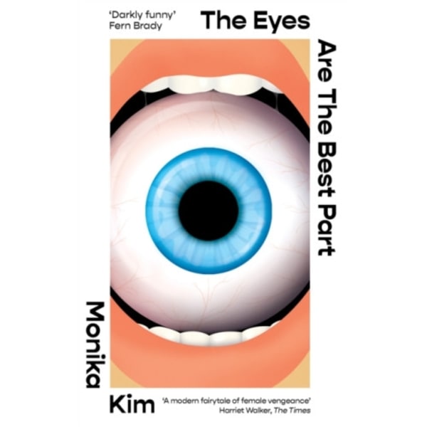 The Eyes Are The Best Part (inbunden, eng)
