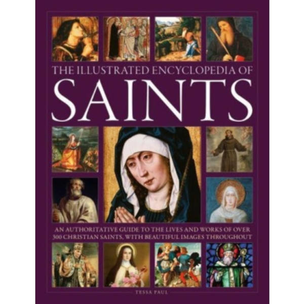 Saints, The Illustrated Encyclopedia of (inbunden, eng)