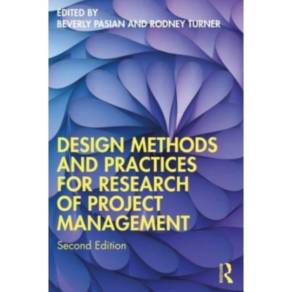 Design Methods and Practices for Research of Project Management (häftad, eng)