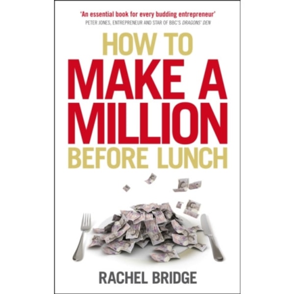 How to Make a Million Before Lunch (häftad, eng)