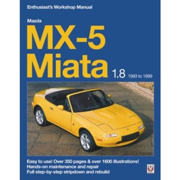 Mazda Mx-5 Miata 1.8 Enthusiast’s Workshop Manual (häftad, eng)