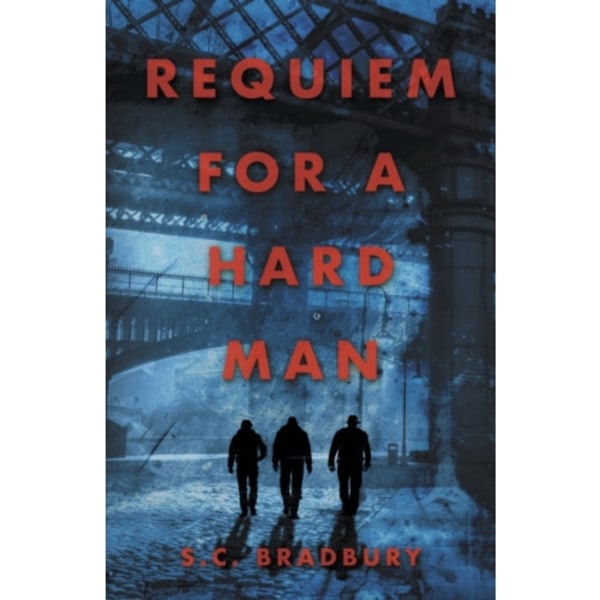 Requiem for a Hard Man (häftad, eng)