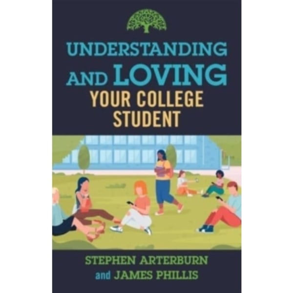 Understanding and Loving Your College Student (häftad, eng)