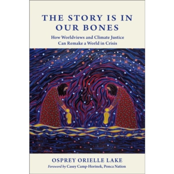 The Story is in Our Bones (häftad, eng)