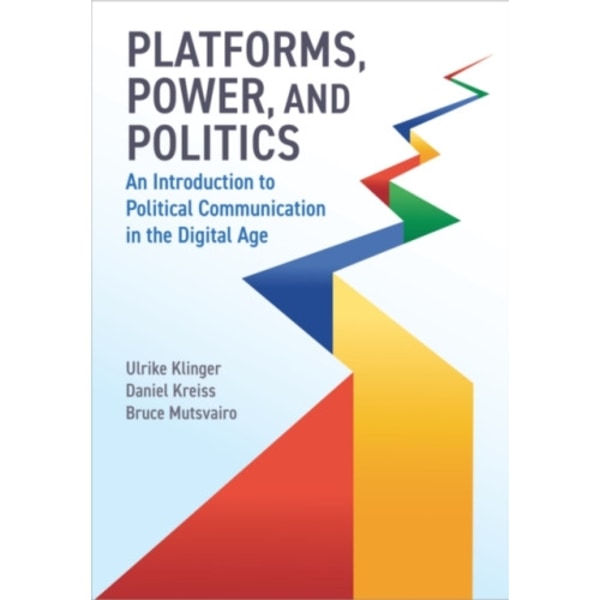 Platforms, Power, and Politics (häftad, eng)