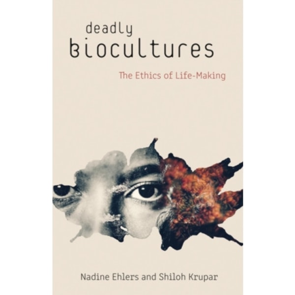 Deadly Biocultures (häftad, eng)