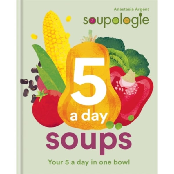 Soupologie 5 a day Soups (inbunden, eng)