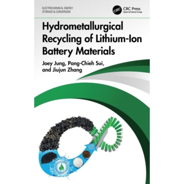Hydrometallurgical Recycling of Lithium-Ion Battery Materials (inbunden, eng)