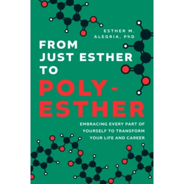 From Just Esther to Poly-Esther (inbunden, eng)