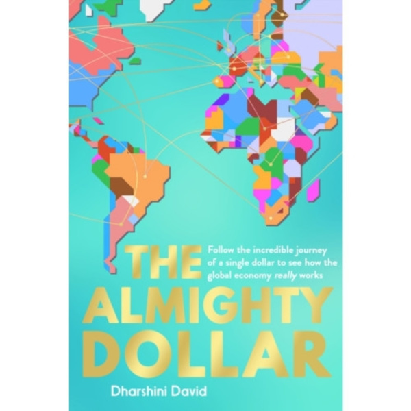 The Almighty Dollar (inbunden, eng)