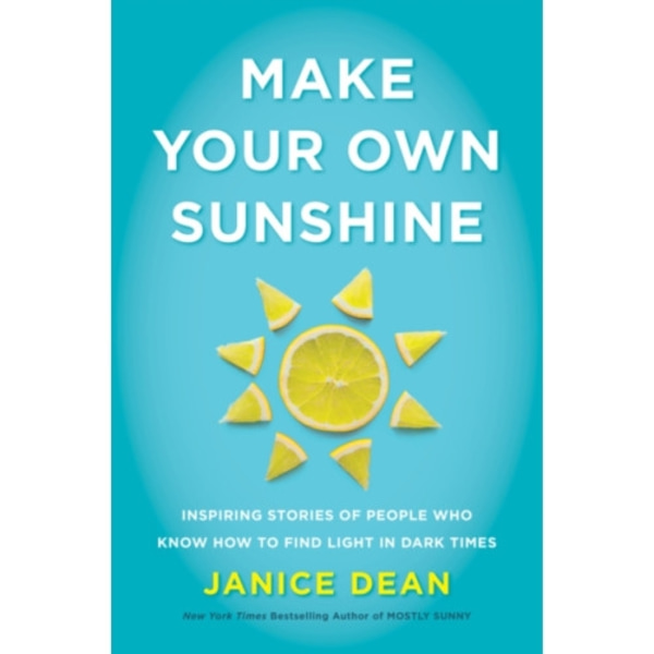 Make Your Own Sunshine (inbunden, eng)